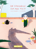 Un crocodile sur mon toît
